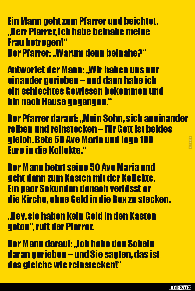 Ein Mann geht zum Pfarrer und beichtet. "Herr Pfarrer, ich.." - Lustige Bilder | DEBESTE.de