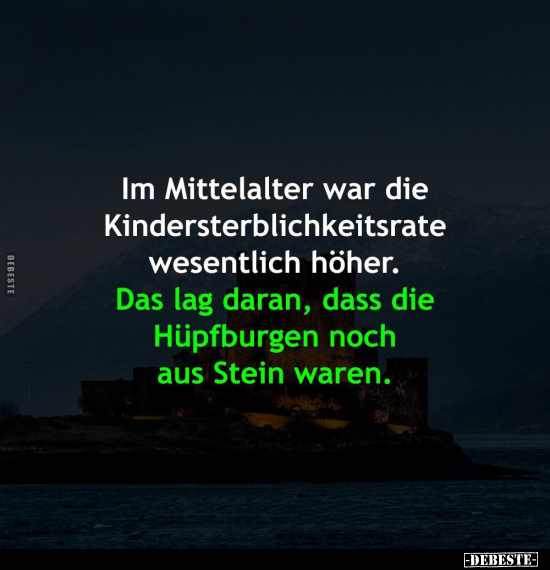 Im Mittelalter war die Kindersterblichkeitsrate wesentlich höher.. - Lustige Bilder | DEBESTE.de