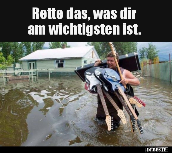Rette das, was dir am wichtigsten ist...
