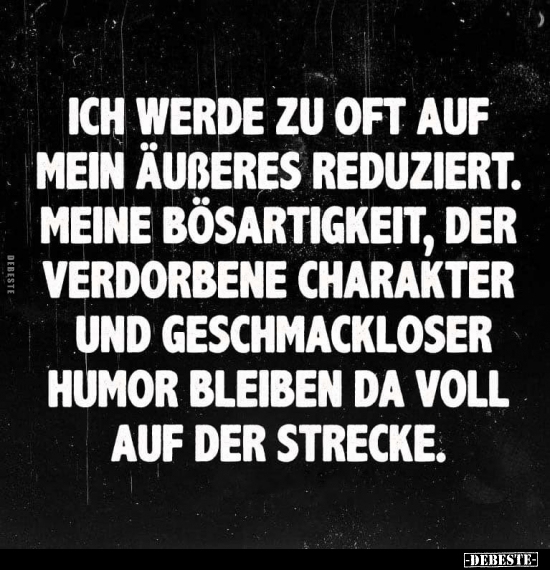 Ich werde zu oft auf mein Äußeres reduziert...