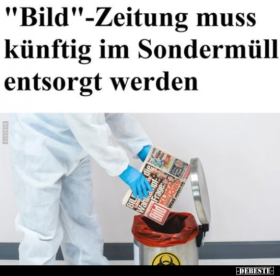 "Bild"-Zeitung muss künftig im Sondermüll.. - Lustige Bilder | DEBESTE.de