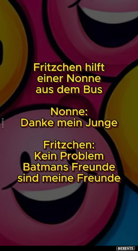 Danke, Kein Problem, Freunde