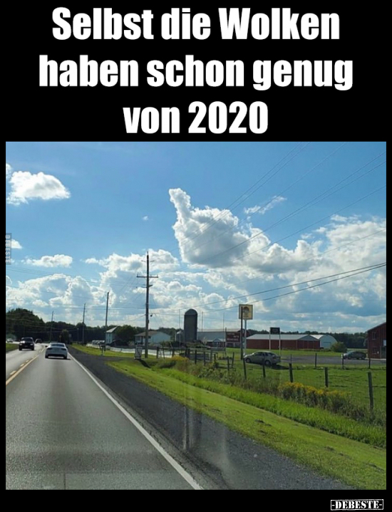 Selbst die Wolken haben schon genug von 2020.. - Lustige Bilder | DEBESTE.de