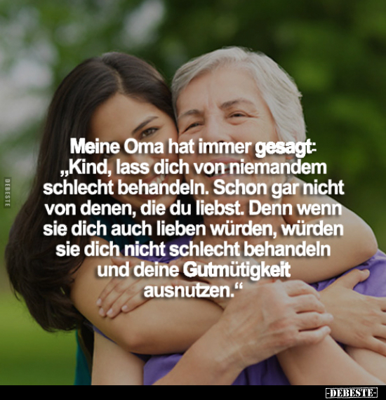 Meine Oma hat immer gesagt: „Kind, lass dich von niemandem.." - Lustige Bilder | DEBESTE.de