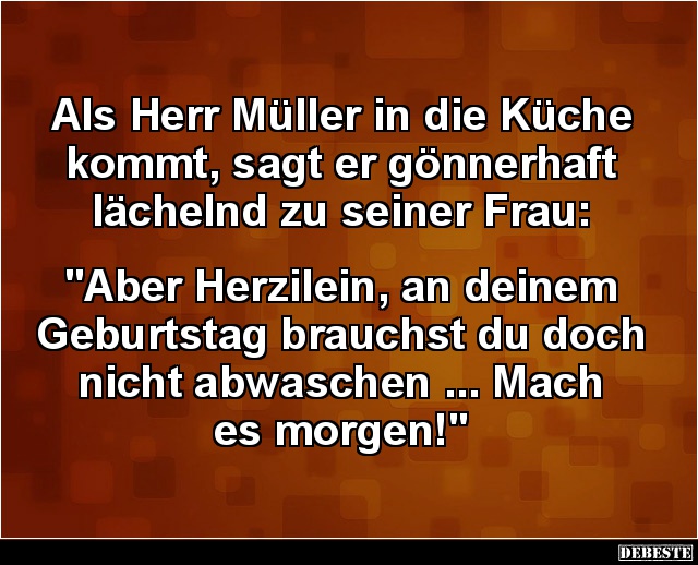 Als Herr Müller in die Küche kommt, sagt er gönnerhaft.. - Lustige Bilder | DEBESTE.de