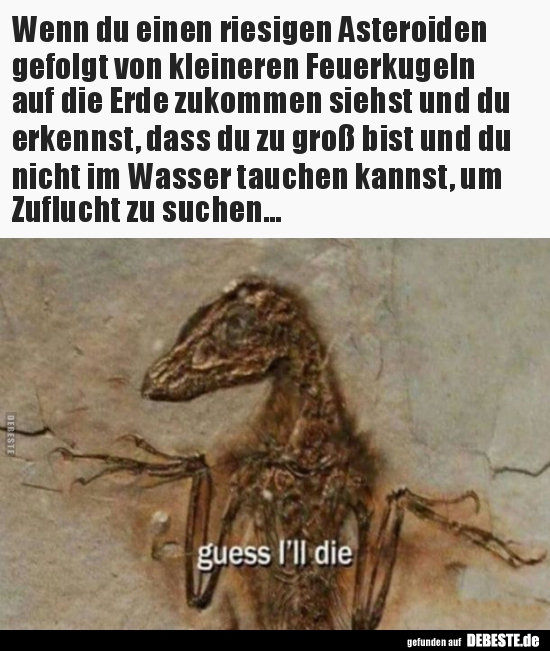 Wenn du einen riesigen Asteroiden gefolgt von kleineren..