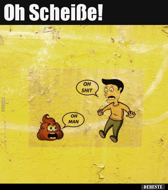 Oh Scheiße!..