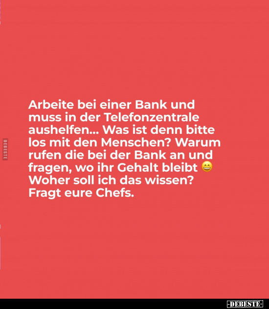 Arbeite bei einer Bank und muss in der Telefonzentrale aushelfen.. - Lustige Bilder | DEBESTE.de