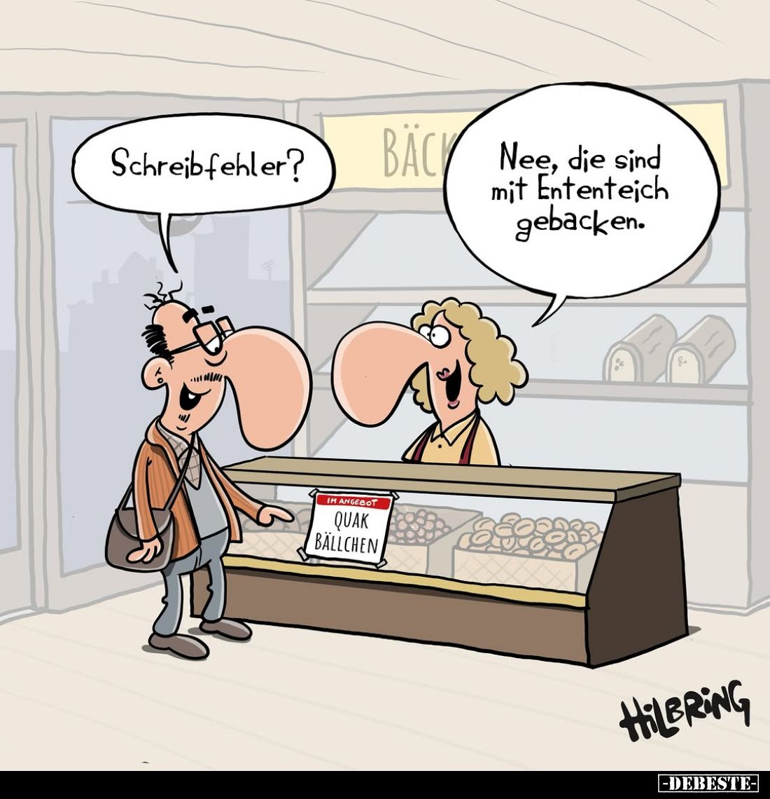 Schreibfehler?

Nee, die sind mit Ententeich gebacken.