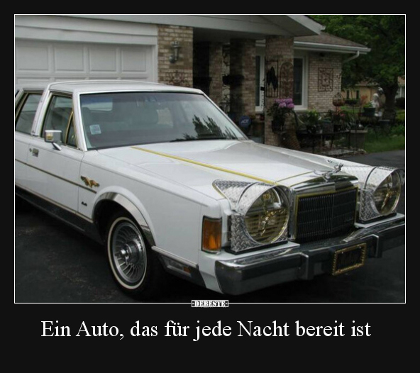 Ein Auto, das für jede Nacht bereit ist.. - Lustige Bilder | DEBESTE.de