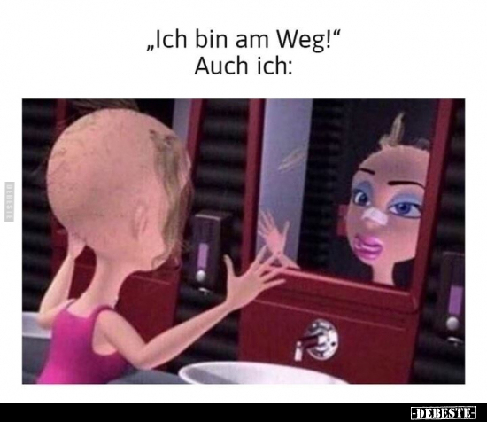 "Ich bin am Weg!" Auch ich..