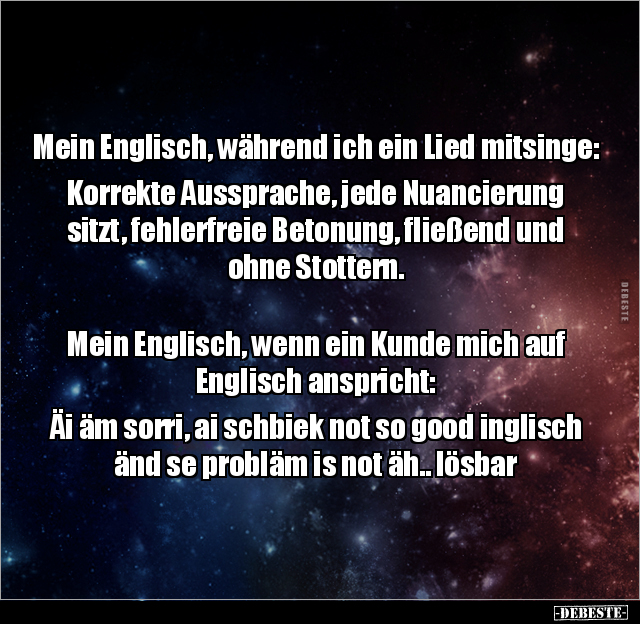 Mein Englisch, während ich ein Lied mitsinge.. - Lustige Bilder | DEBESTE.de
