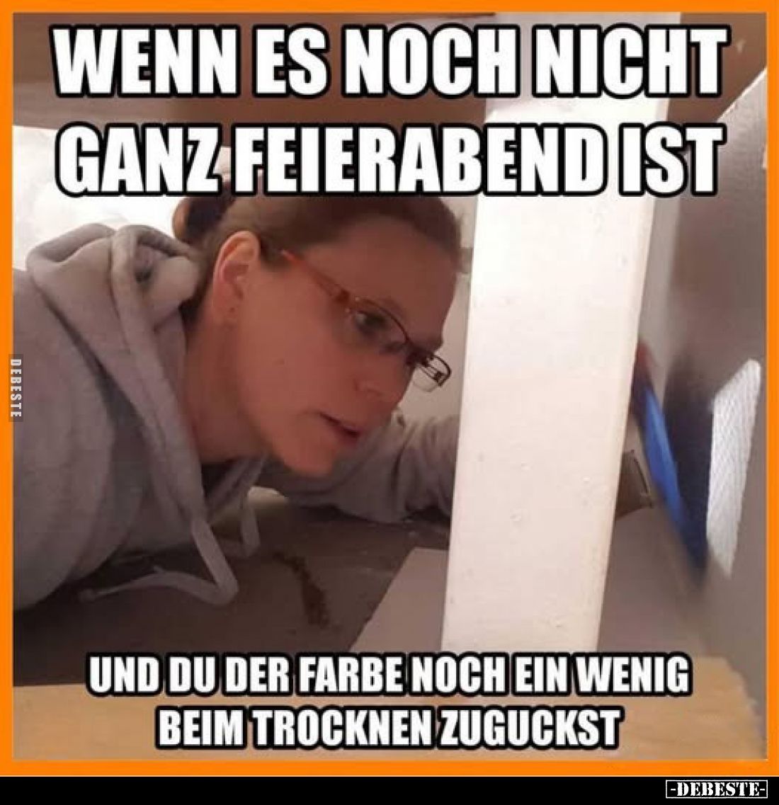 Wenn es noch nicht ganz Feierabend ist und du der Farbe noch ein wenig beim Trocknen zuguckst