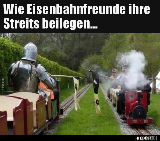 Wie Eisenbahnfreunde ihre Streits beilegen... - Lustige Bilder | DEBESTE.de