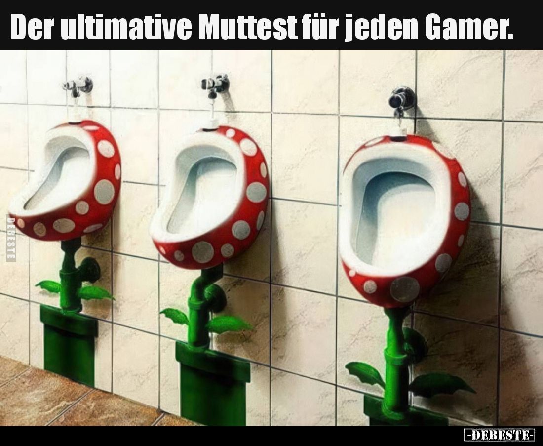 Der ultimative Muttest für jeden Gamer.