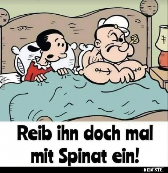 Reib ihn doch mal mit Spinat ein!.. - Lustige Bilder | DEBESTE.de