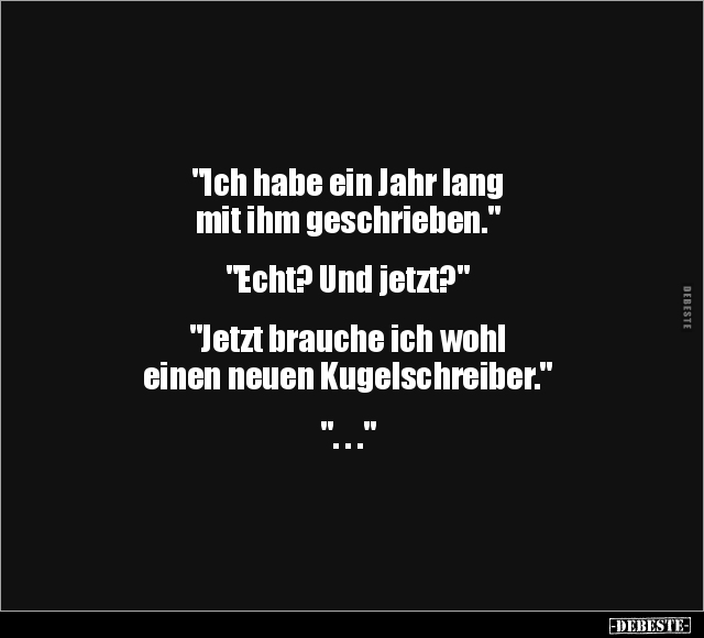 "Ich habe ein Jahr lang mit ihm geschrieben."... - Lustige Bilder | DEBESTE.de