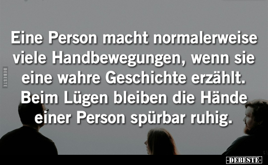 Eine Person macht normalerweise viele Handbewegungen, wenn.. - Lustige Bilder | DEBESTE.de