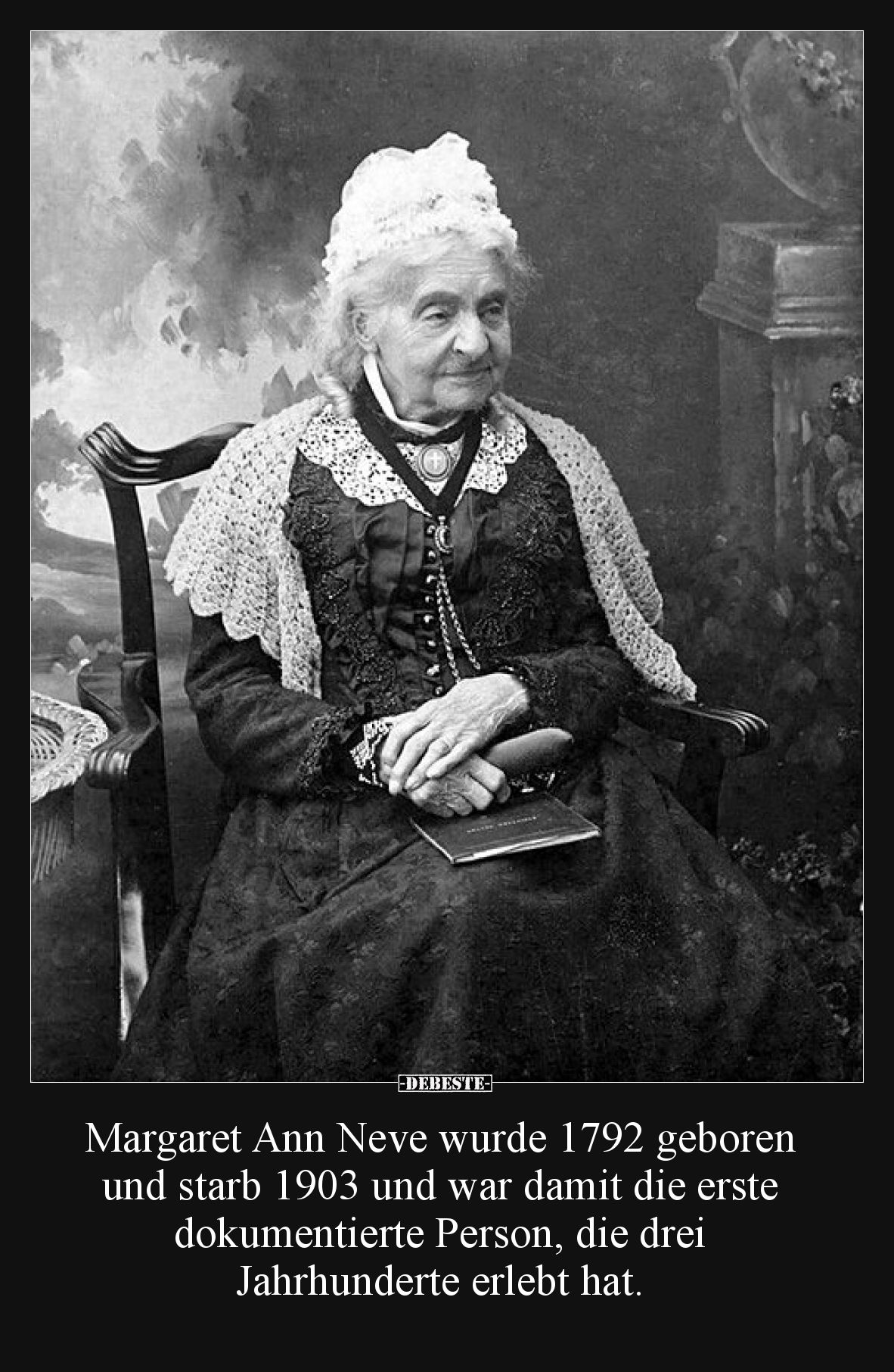 Margaret Ann Neve wurde 1792 geboren und starb 1903 und war damit die erste dokumentierte Person, die drei Jahrhunderte erleb...