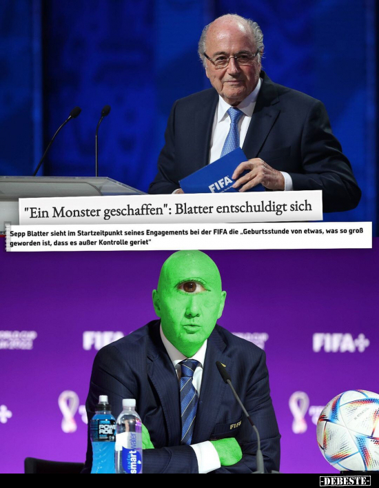 "Ein Monster geschaffen": Blatter entschuldigt sich.. - Lustige Bilder | DEBESTE.de