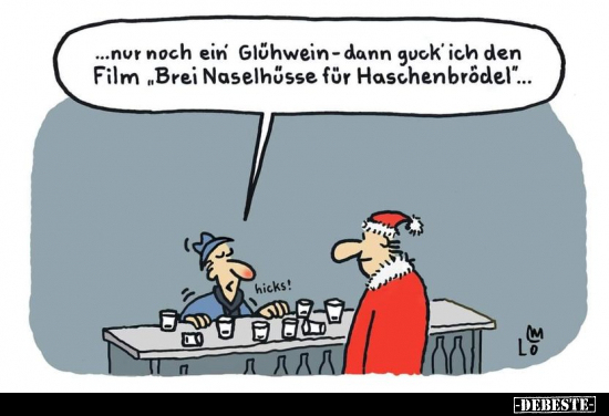 ...nur noch ein Glühwein-dann guck' ich den Film "Brei.." - Lustige Bilder | DEBESTE.de