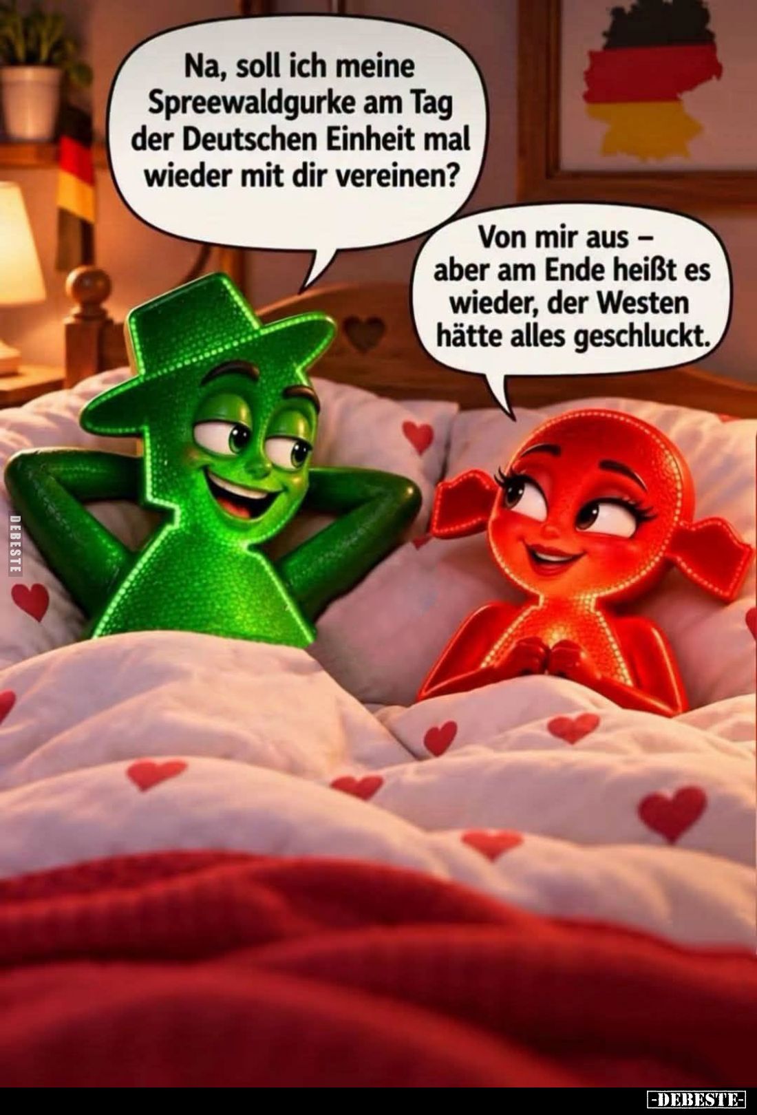 Na, soll ich meine Spreewaldgurke am Tag der Deutschen Einheit mal wieder mit dir vereinen? -
Von mir aus - aber am Ende hei...