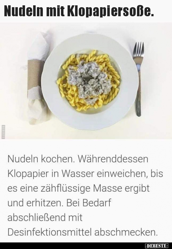 Nudeln mit Klopapiersoße.. - Lustige Bilder | DEBESTE.de