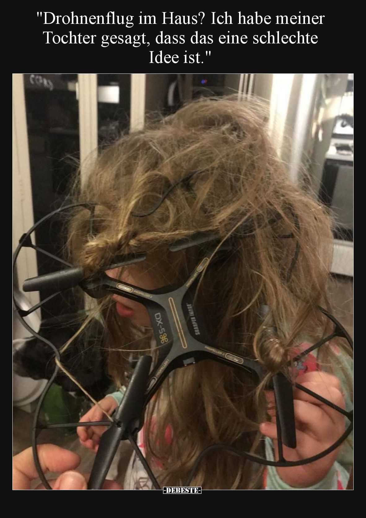 Drohnenflug im Haus? Ich habe meiner Tochter gesagt, dass das eine schlechte Idee ist.