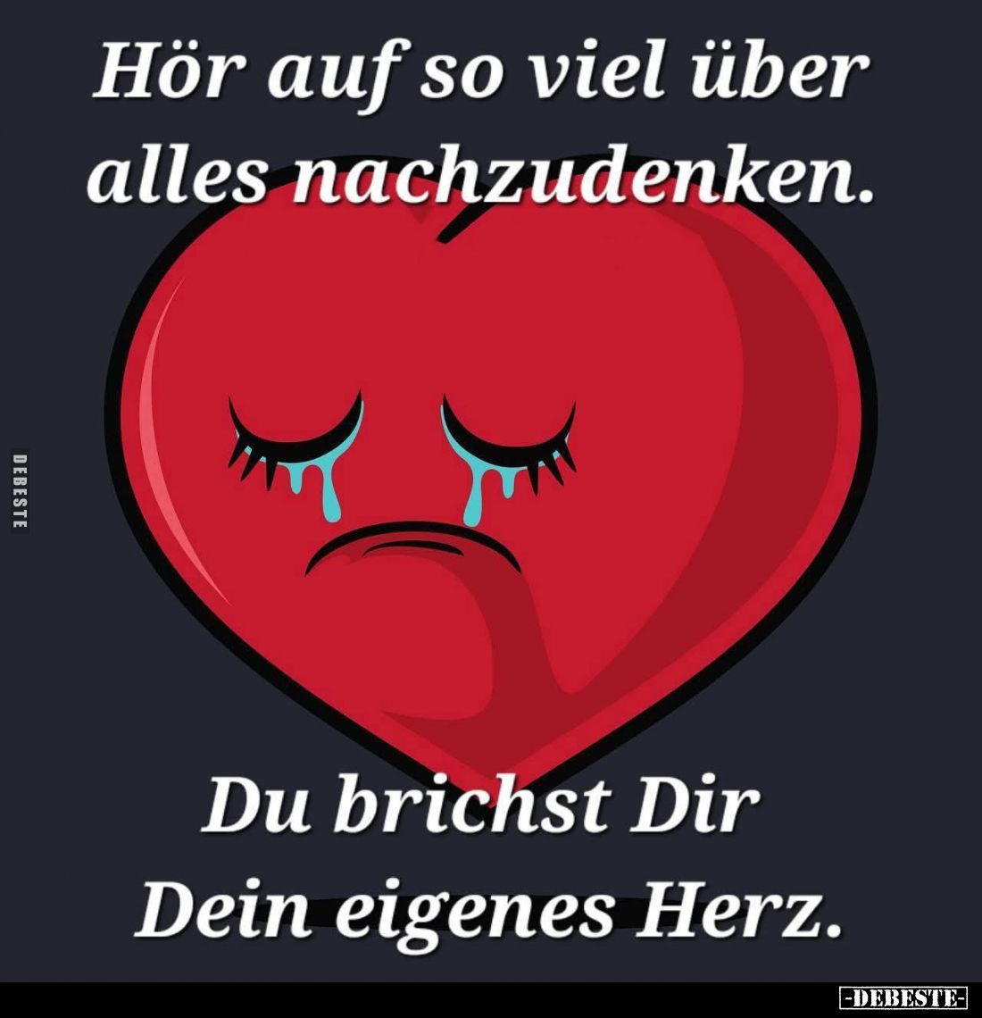 Hör auf so viel über alles nachzudenken... - Lustige Bilder | DEBESTE.de