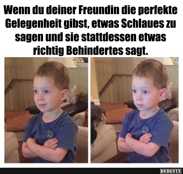 Wenn du deiner Freundin die perfekte Gelegenheit gibst..