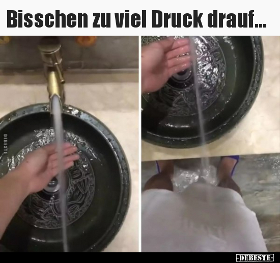 Bisschen zu viel Druck drauf...