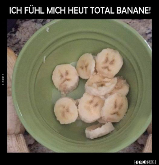 Ich fühl mich heut total Banane!.. - Lustige Bilder | DEBESTE.de