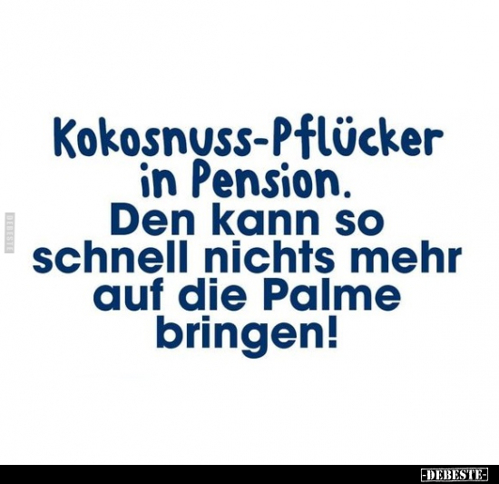 Kokosnuss-Pflücker in Pension. Den kann so schnell nichts.. - Lustige Bilder | DEBESTE.de
