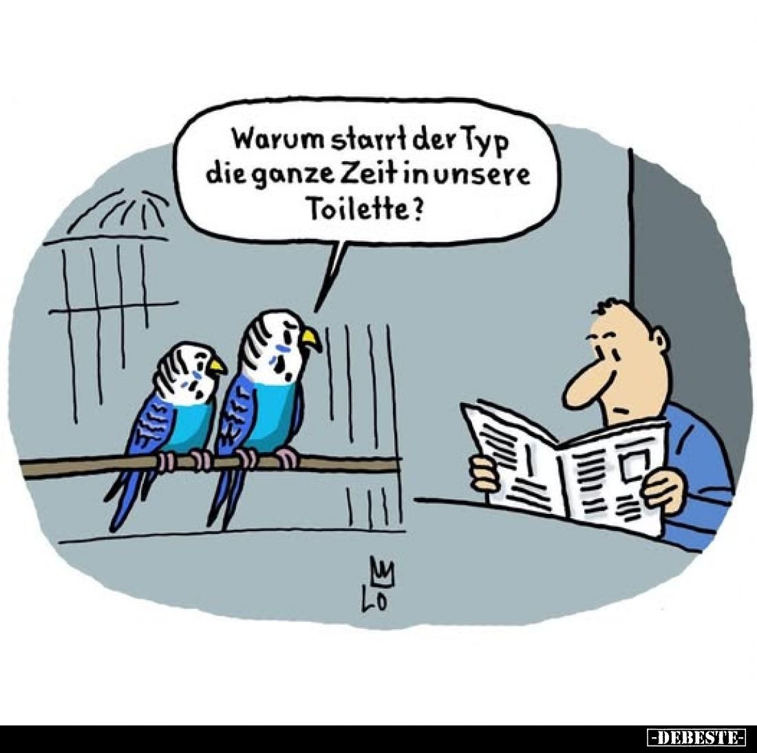 Warum starrt der Typ die ganze Zeit in unsere Toilette?