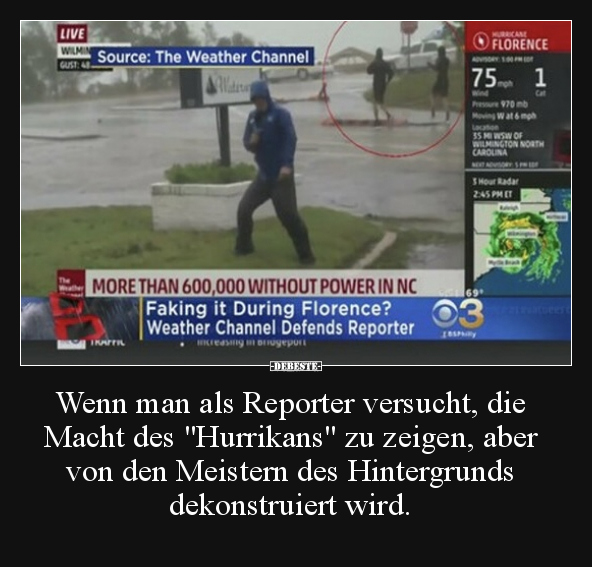 Wenn man als Reporter versucht, die Macht des "Hurrikans".. - Lustige Bilder | DEBESTE.de
