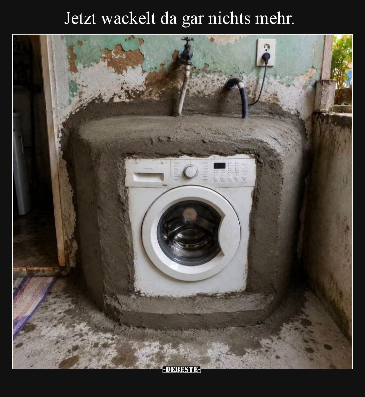 Jetzt wackelt da gar nichts mehr.