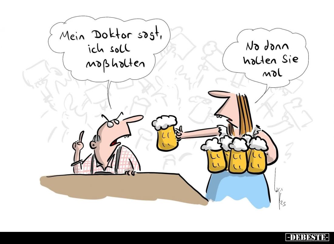 Mein Doktor sagt, ich soll maßhalten.. - Lustige Bilder | DEBESTE.de