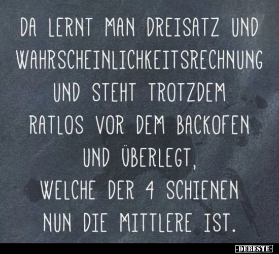 Da lernt man Dreisatz und Wahrscheinlichkeitsrechnung und.. - Lustige Bilder | DEBESTE.de