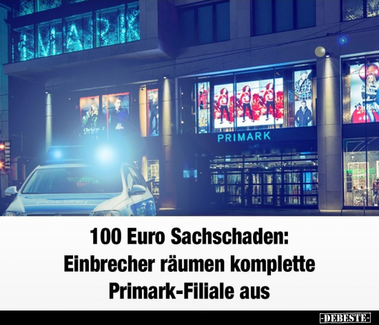 100 Euro Sachschaden: Einbrecher räumen komplette.. - Lustige Bilder | DEBESTE.de