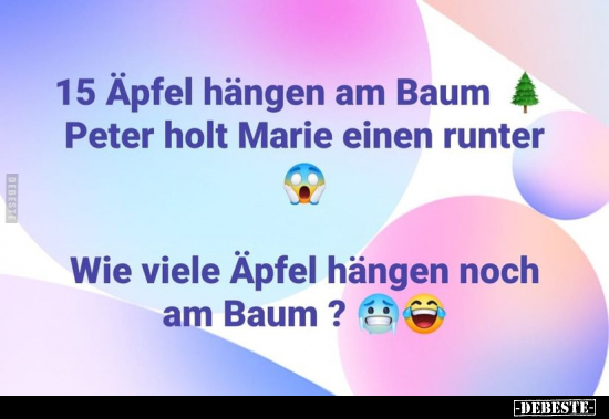 15 Äpfel hängen am Baum Peter holt Marie.. - Lustige Bilder | DEBESTE.de