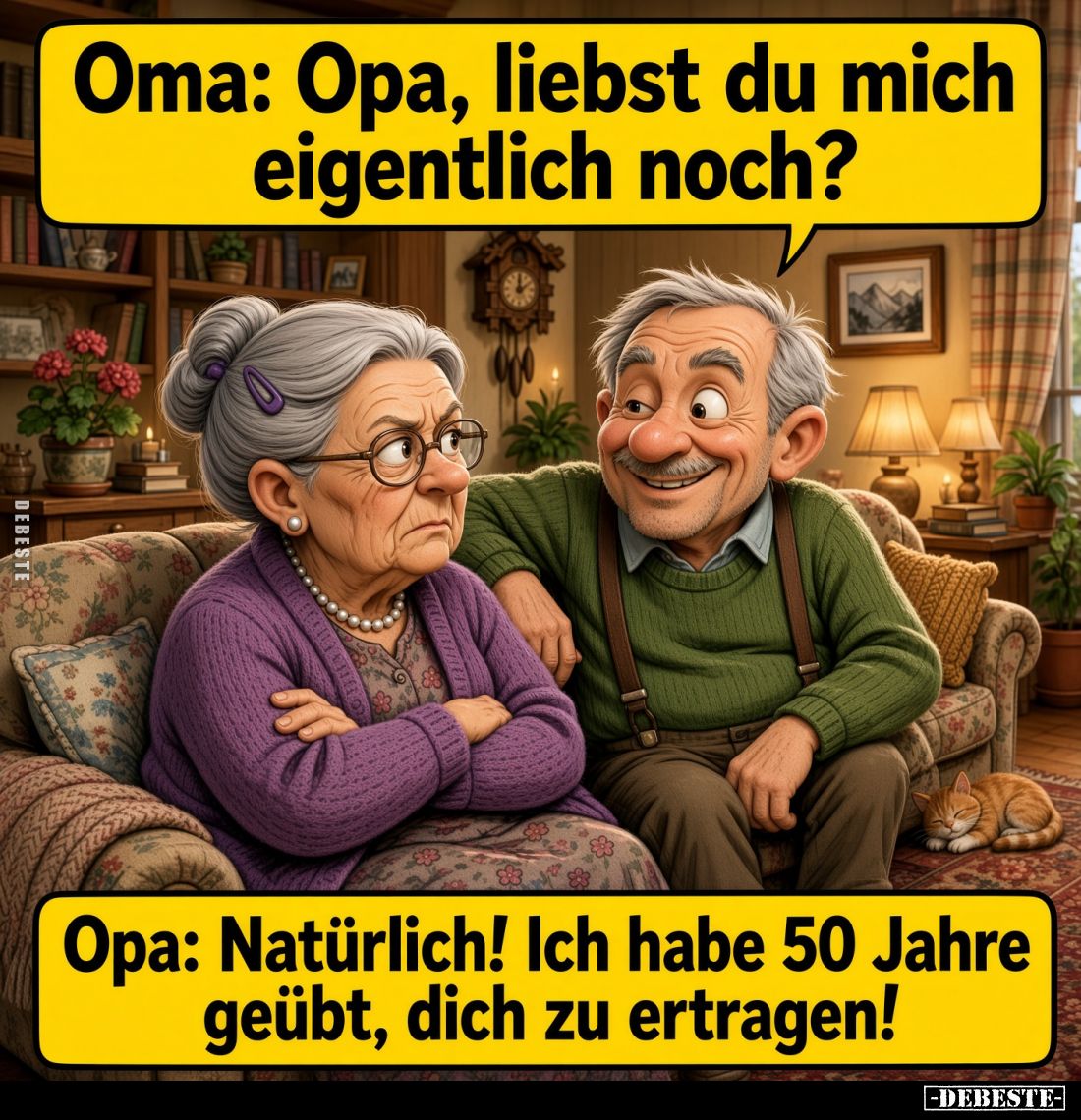 Oma: Opa, liebst du mich eigentlich noch?
Opa: Natürlich! Ich habe 50 Jahre geübt, dich zu ertragen!