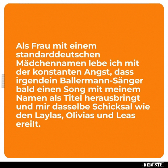 Als Frau mit einem standarddeutschen Mädchennamen lebe ich.. - Lustige Bilder | DEBESTE.de