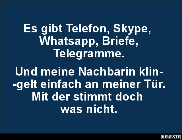 Es gibt Telefon, Skype, Whatsapp, Briefe, Telegramme.. - Lustige Bilder | DEBESTE.de