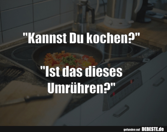 Kannst Du kochen?