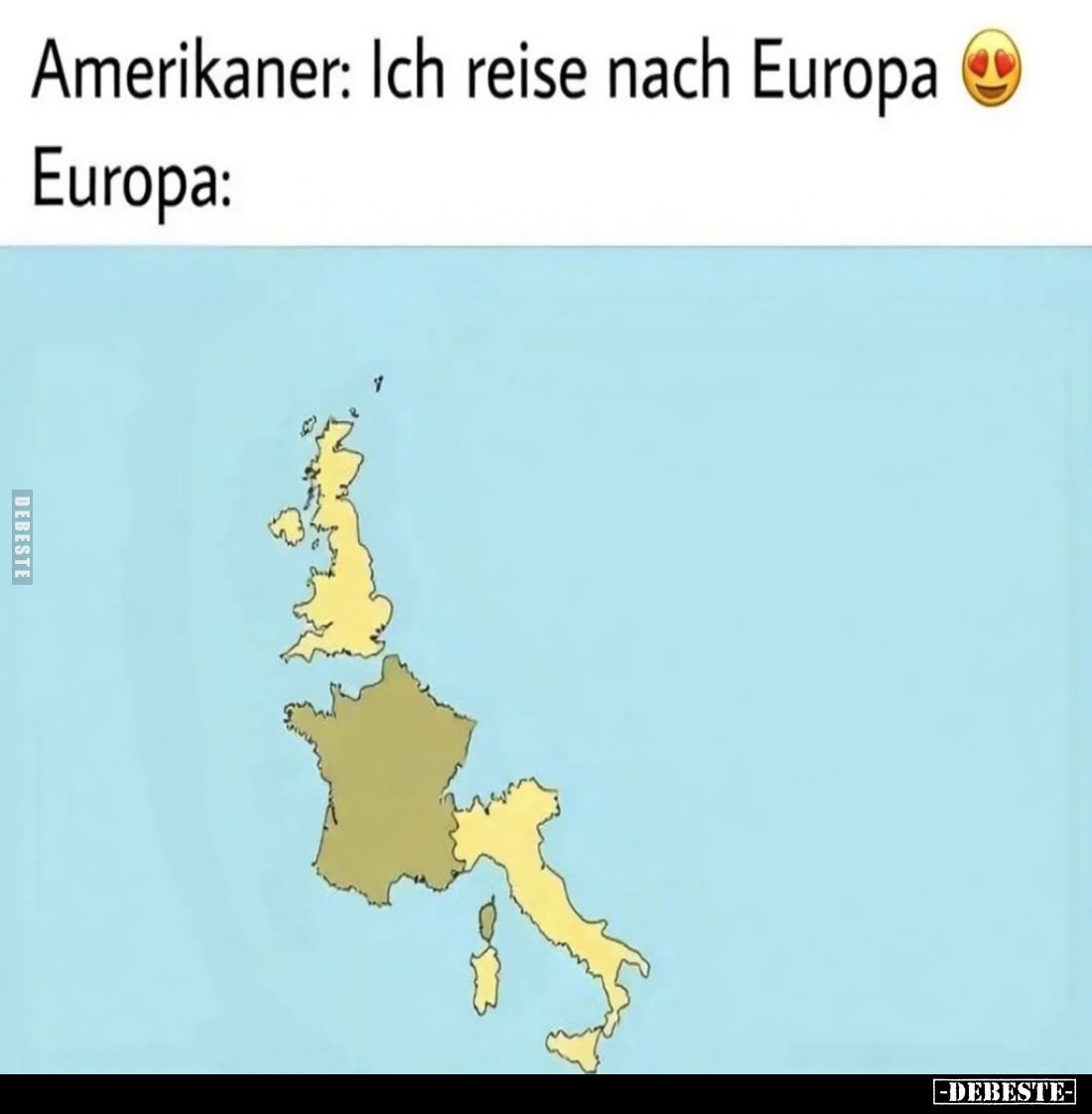 Amerikaner: Ich reise nach Europa ♥

Europa: