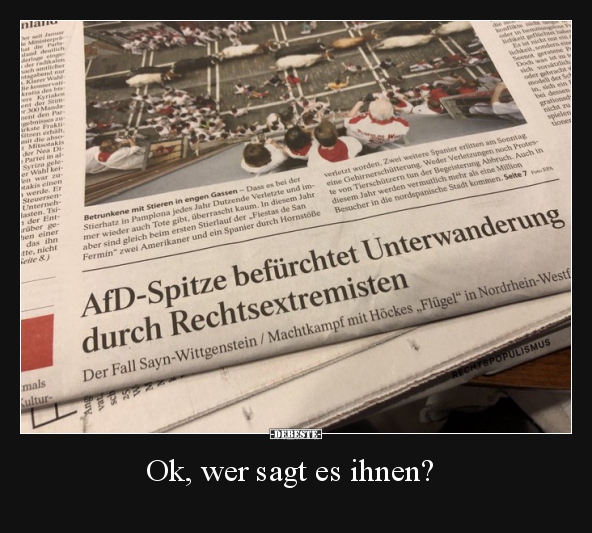 Ok, wer sagt es ihnen?..