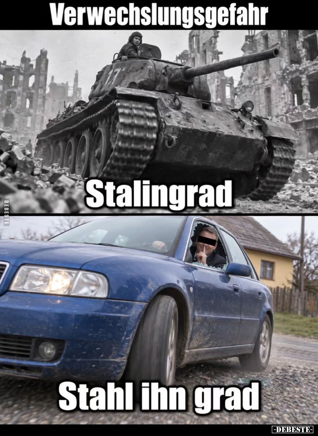 Verwechslungsgefahr
-
Stalingrad
-
Stahl ihn grad