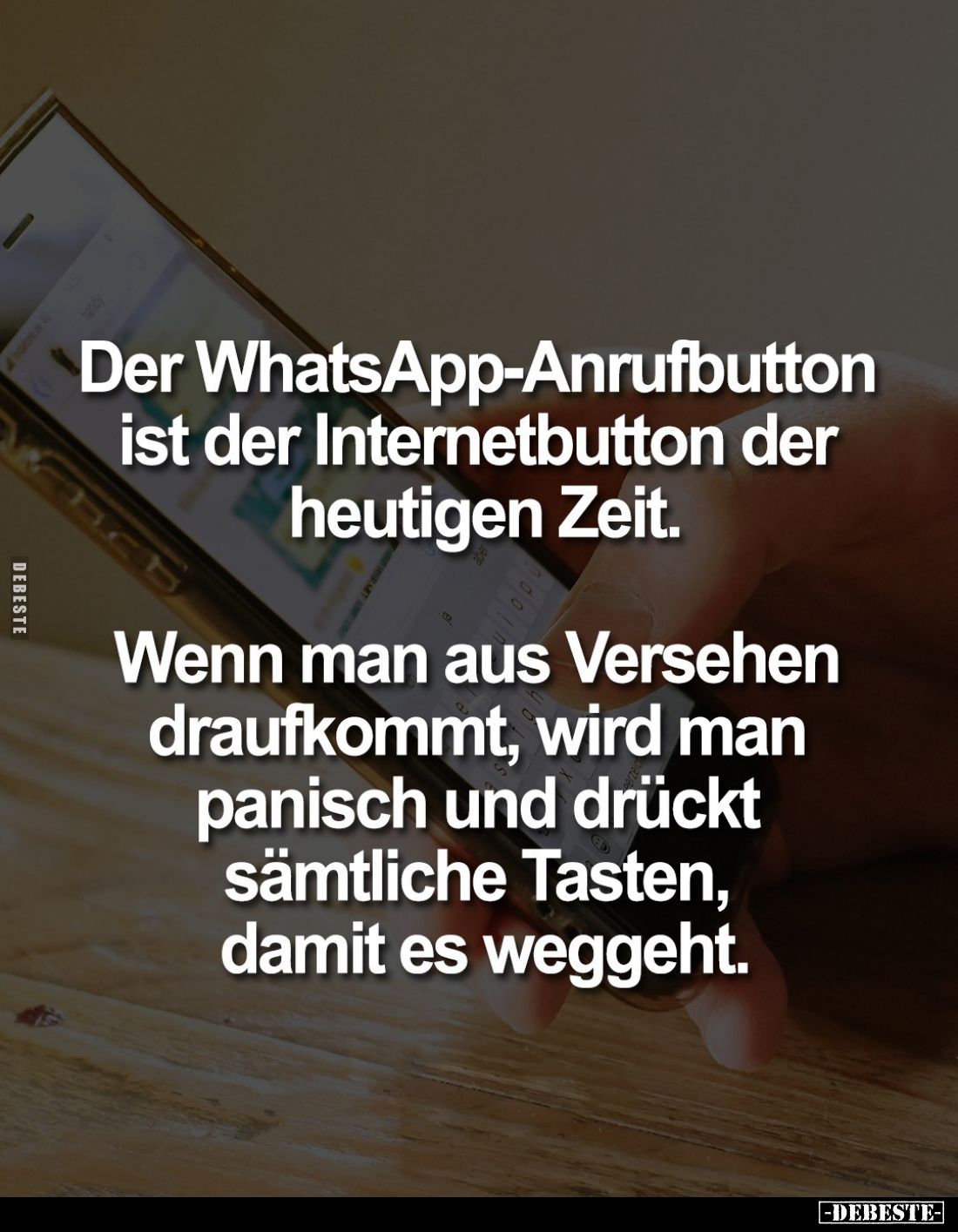 Der WhatsApp-Anrufbutton ist der Internetbutton... - Lustige Bilder | DEBESTE.de