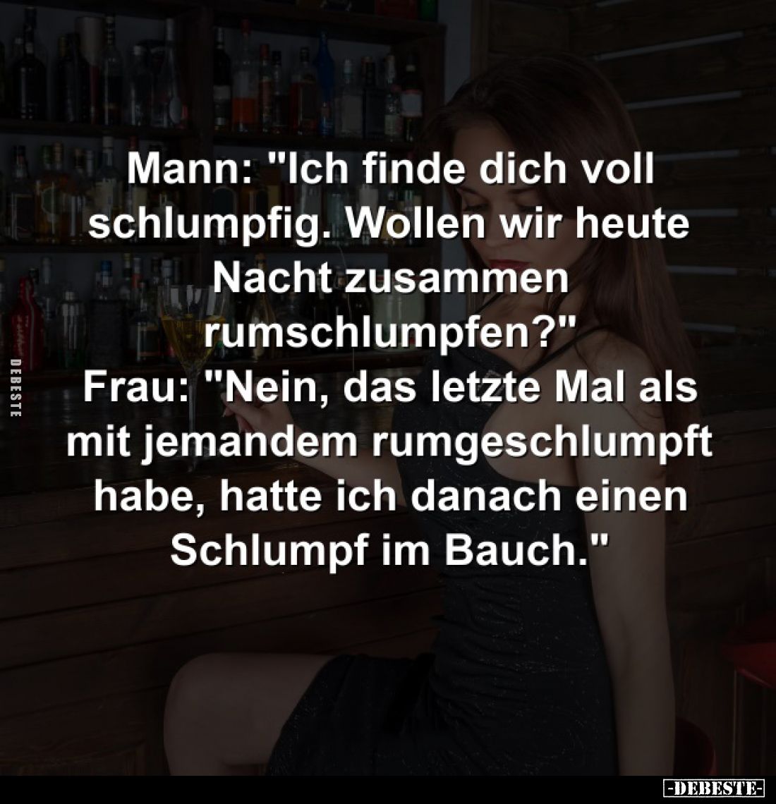 Mann: "Ich finde dich voll schlumpfig. Wollen wir heute Nacht zusammen rumschlumpfen?" - Frau: "Nein, das letz...