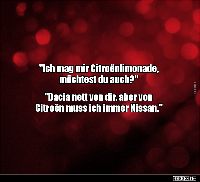 "Ich mag mir Citroënlimonade, möchtest du auch?".. - Lustige Bilder | DEBESTE.de